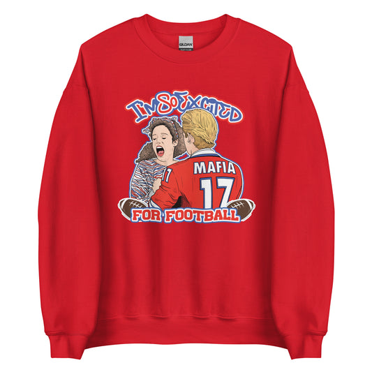 I’m so excited Unisex Sweatshirt