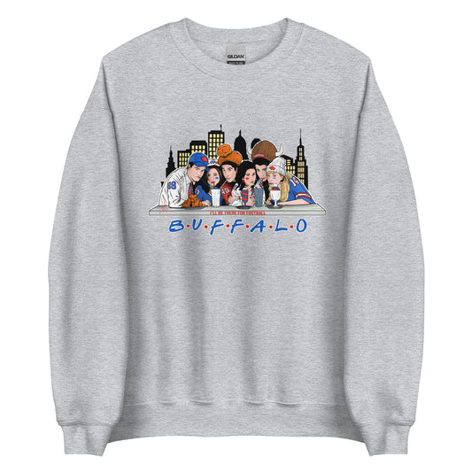 I’ll be there for Football Unisex Sweatshirt